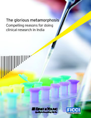 FICCI Study:The Glorious Metamorphosis, Compelling Reasons for doing Clinical Research in India