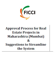 FICCI Study:Streamlining Approval Procedures for Real Estate Projects