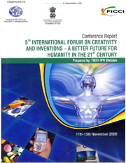 FICCI Study:Conference Report on "5th International Forum on Creativity and Inventions - A Better Future for Humanity in the 21st Century"