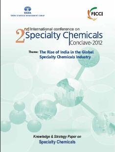 FICCI Study:The Rise of India in the Global Specialty Chemicals Industry