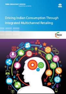 FICCI Study:Driving Indian Consumption through Integrated Multichannel Retailing