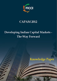 FICCI Study:Knowledge Paper: Developing Indian Capital Markets - The Way Forward