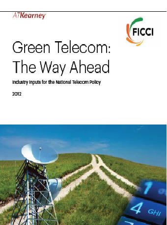 FICCI Study:Working Towards the Sustainable Development of an Energy Efficient & Environment-Friendly Telecommunications