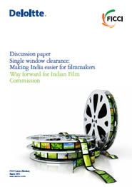 FICCI Study:Single window clearance: Making India easier for filmmakers, Way forward for Indian Film Commission