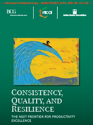 FICCI Study:Consistency, Quality, and Resilience: The Next Frontier for Productivity Excellence