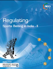 FICCI Study:Regulating Sports Betting in India II