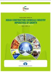 FICCI Study:Knowledge Paper on Indian Construction Chemicals Industry Imperatives of Growth