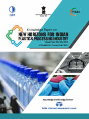 FICCI Study:Knowledge Paper on 'New Horizons for Indian Plastic Processing Industry'