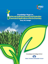 FICCI Study:Knowledge Paper on Safer and Judicious use of Crop Protection Chemicals & Applications of Green Chemistry