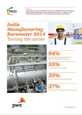 FICCI Study:India Manufacturing Barometer 2014 Turning the corner