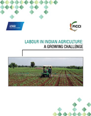 FICCI Study:Labour in Indian Agriculture: A Growing Challenge