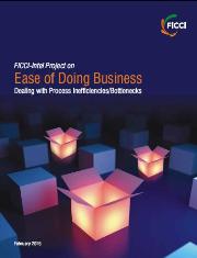 FICCI Study:FICCI-Intel Project on Ease of Doing Business- Dealing with Process Inefficiencies/Bottlenecks