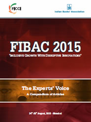 FICCI Study:FIBAC 2015: The Experts' Voice - A Compendium of Articles