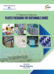 FICCI Study:Plastic Packaging - The Sustainable Choice: A Report on Plastic Industry