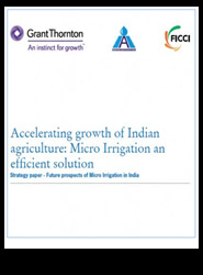 FICCI Study:Strategy Paper on Future prospects of micro Irrigation in India-Accelerating Growth of Indian Agriculture: Micro Irrigation an efficient solution