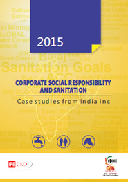 FICCI Study:Corporate Social Responsibility and Sanitation: Case studies from India Inc