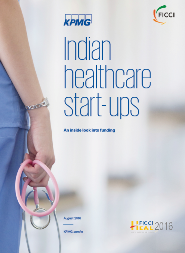 FICCI Study:FICCI-KPMG Paper on 'Indian Healthcare Start-ups- An inside look into funding'