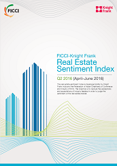 FICCI Study: Real Estate Sentiment Index Report- Q2 2016