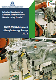 FICCI Study:FICCI-TSMG Advanced Manufacturing Survey Report