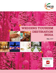 FICCI Study:Knowledge Paper: Wedding Tourism Destination India