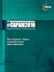 FICCI Study:13th Annual Capital Market Conference – CAPAM 2016: The Experts' Voice