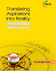 FICCI Study:Translating Aspirations Into Reality: India@2022