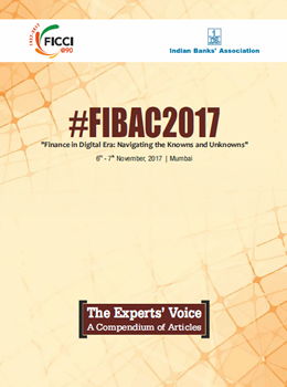 FICCI Study:#FIBAC2017 The Experts Voice A Compendium of Articles