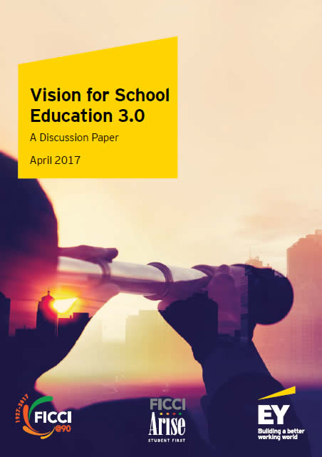 FICCI Study:Vision for School Education 3.0 - A Discussion Paper