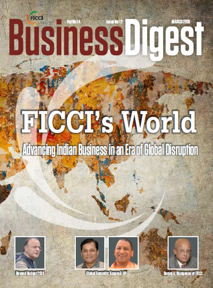 FICCI: FICCI's World - Advancing Indian Business in an Era of Global Disruption