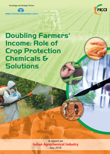 FICCI Study:Doubling Farmers' Income: Role of Crop Protection Chemicals & Solutions