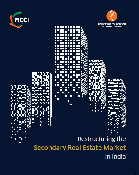 FICCI Study:Restructuring the Secondary Real Estate Market in India