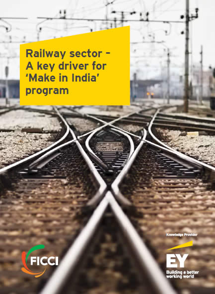 FICCI Study:Railway sector - A key driver for 'Make in India' program