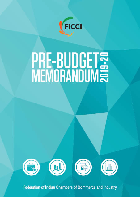 FICCI Study:FICCI's Pre-Budget Memorandum 2019-20