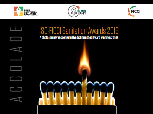 FICCI Study:ISC-FICCI Sanitation Awards 2019 - A photo journey recognizing the distinguished award winning stories