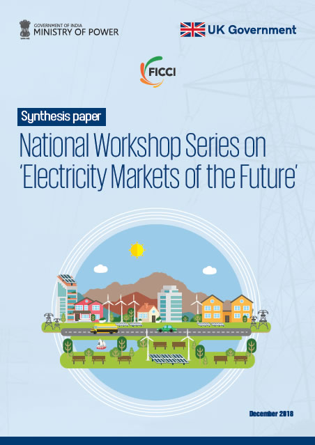 FICCI Study:Synthesis paper: National Workshop Series on 'Electricity Markets of the Future'