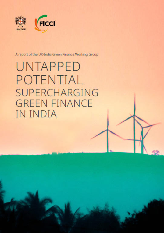 FICCI Study:Untapped Potential: Supercharging Green Finance in India