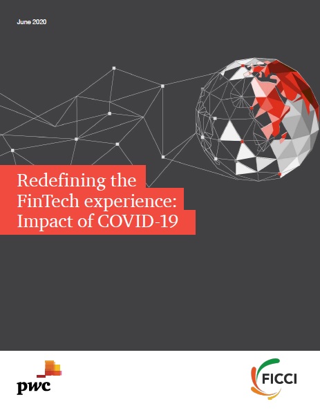 FICCI Study:Redefining the FinTech experience: Impact of COVID-19