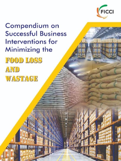 FICCI Study:Successful Business Interventions for Minimising Food Loss & Wastage