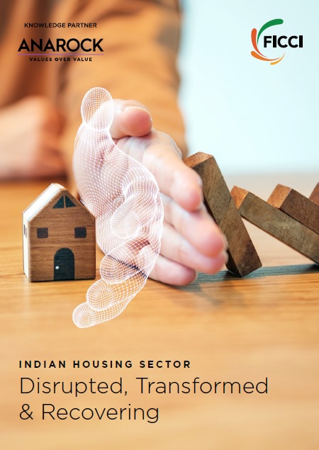 FICCI Study:Indian Housing Sector : Disrupted, Transformed and Recovered