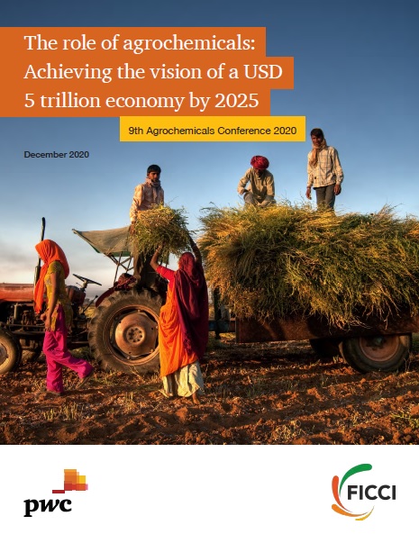 FICCI Study:The role of Agrochemicals: Achieving the vision of a USD 5 trillion economy by 2025