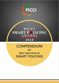 FICCI Study:FICCI Smart Policing Awards 2020: Compendium of Best Practices Smart Policing