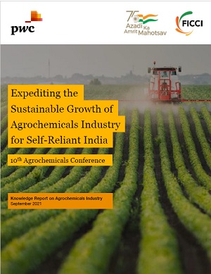 FICCI Study:Expediting the Sustainable Growth of Agrochemicals Industry for Self Reliant India