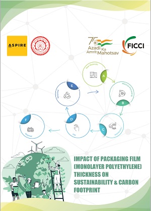 FICCI Study:Impact of Packaging Film (Monolayer Polyethylene) Thickness on Sustainability & Carbon Footprint