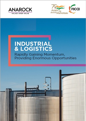 FICCI Study:FICCI-Anarock Industrial and Logistics Report