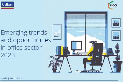 FICCI Study:FICCI-Colliers Knowledge Report on Emerging Trends and Opportunities in Office Sector - 2023